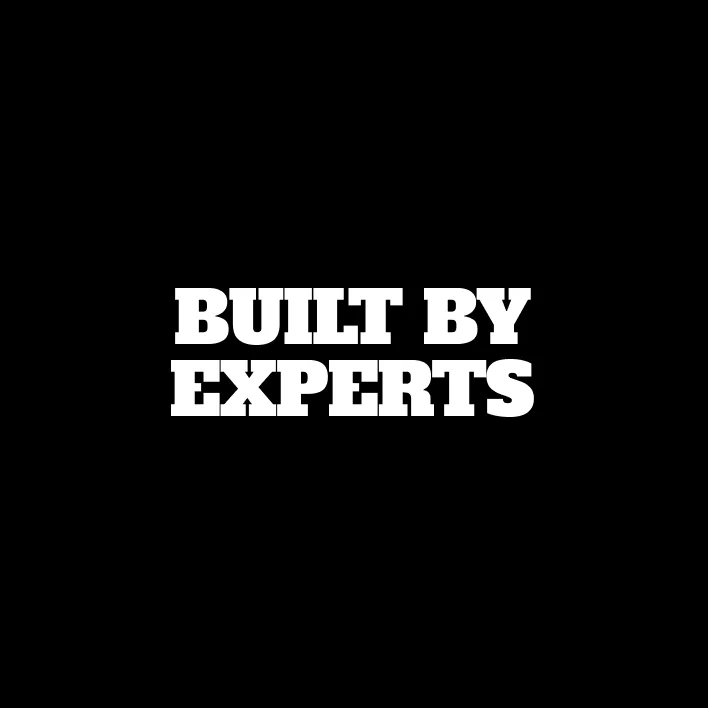Built by experts